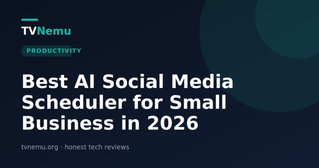 Best AI Social Media Scheduler for Small Business in 2026