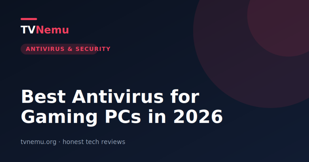 Best Antivirus for Gaming PCs in 2026