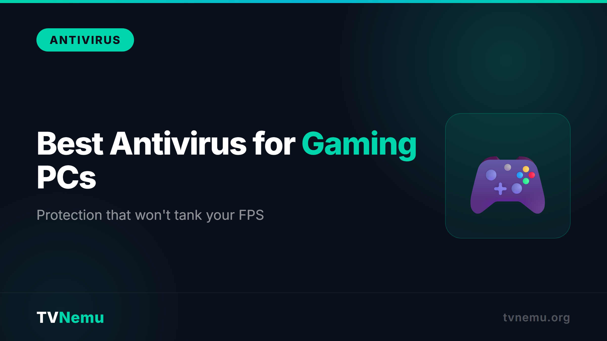 Best Antivirus for Gaming PCs in 2026