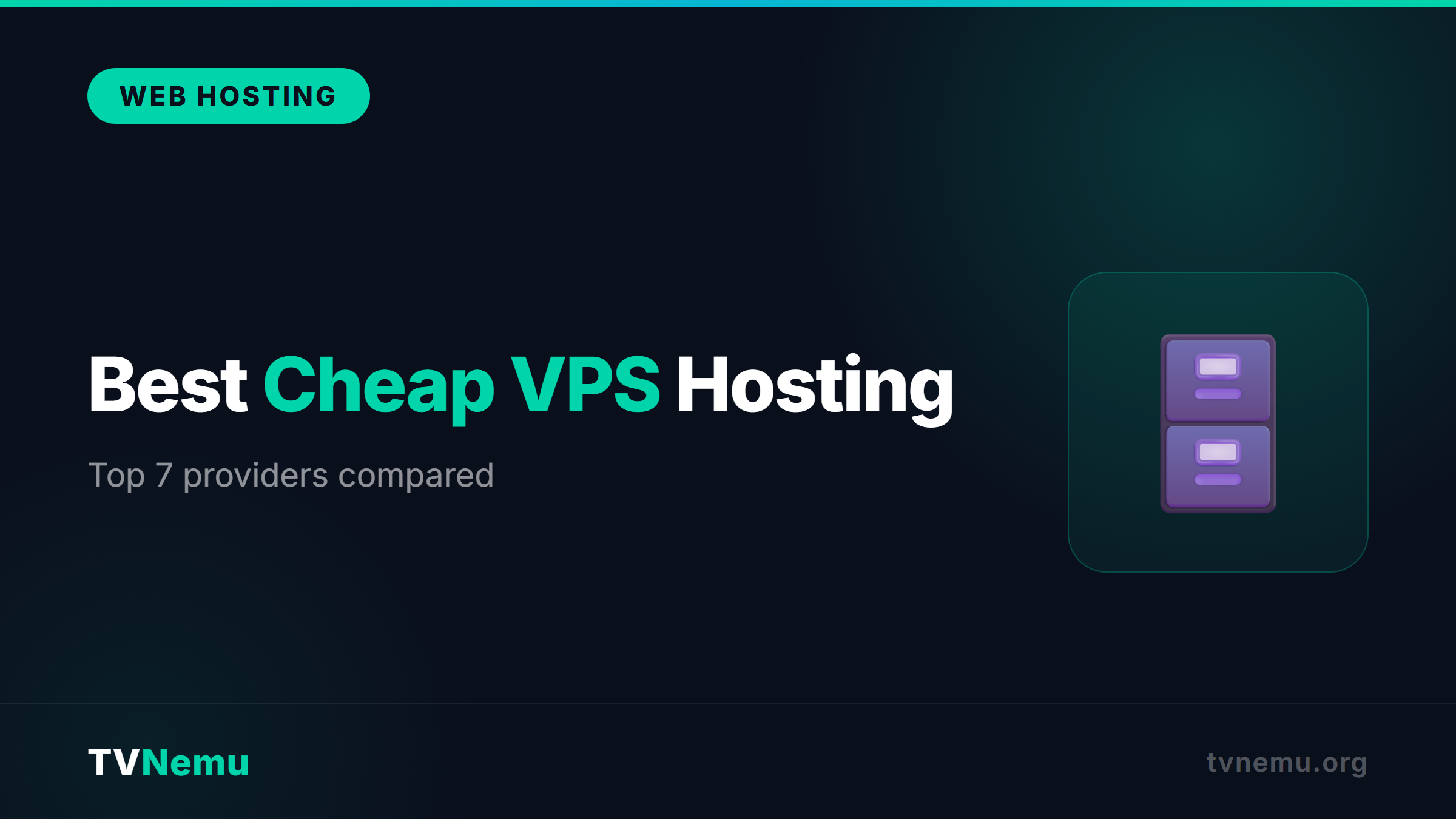 Best Cheap VPS Hosting in 2026 — Top 7 Providers Compared