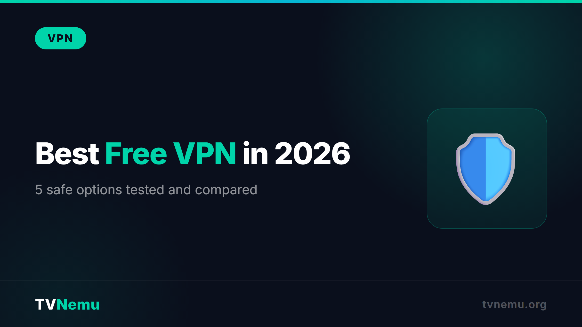 Best Free VPN in 2026 comparison