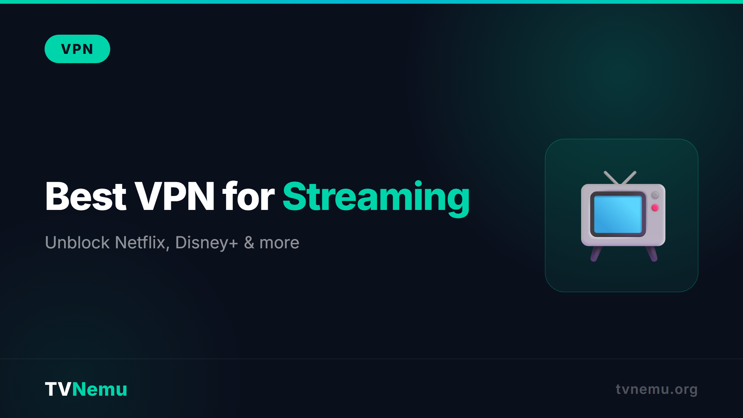 Best VPN for Streaming in 2026