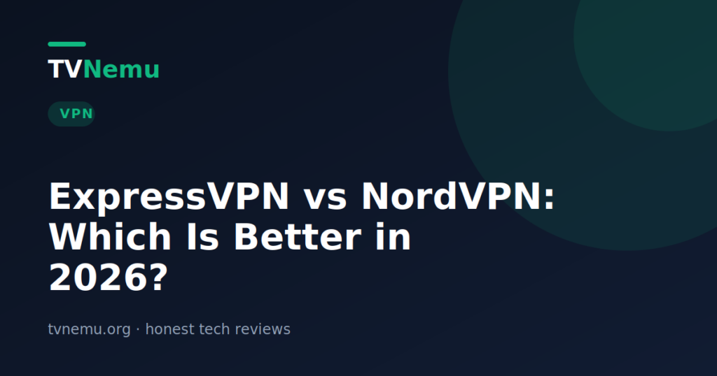 ExpressVPN vs NordVPN: Which Is Better in 2026?