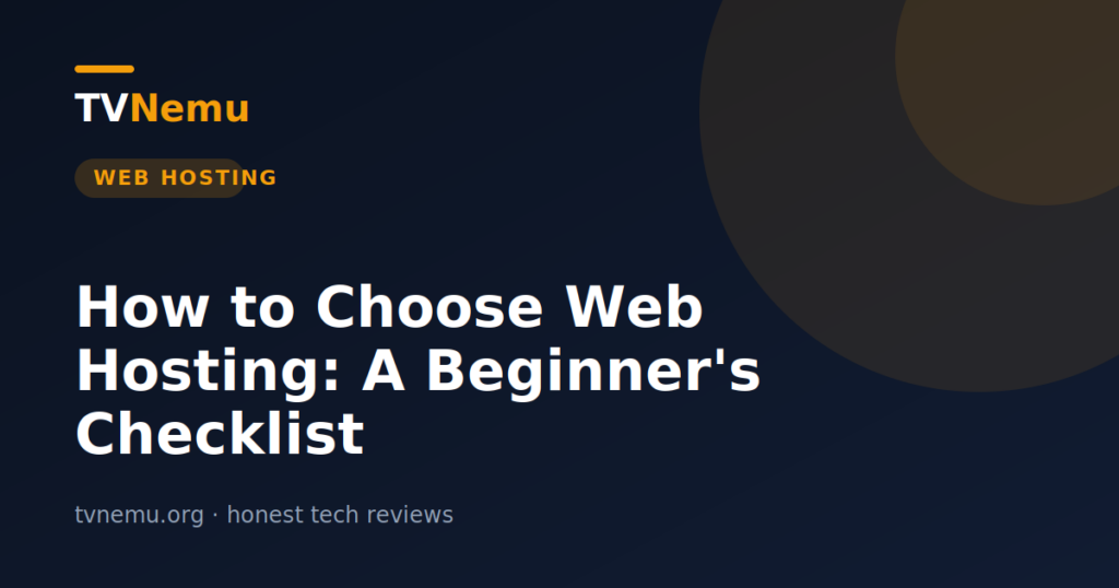 How to Choose Web Hosting: A Beginner's Checklist