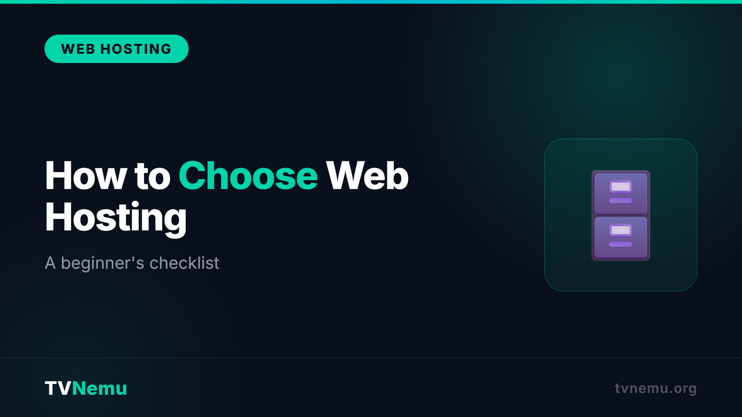 How to Choose Web Hosting: A Beginner's Checklist