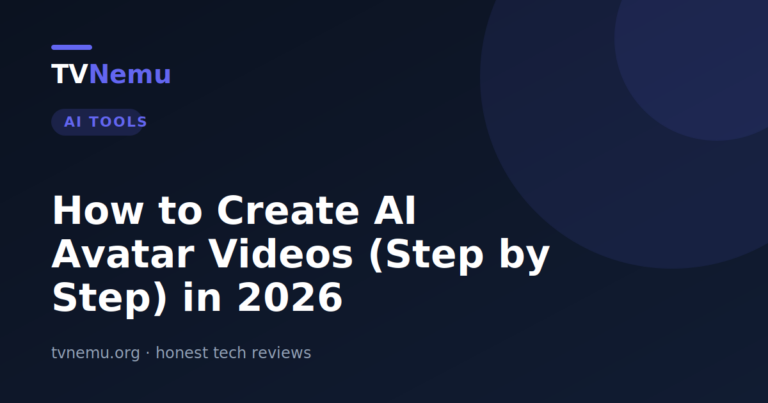 How to Create AI Avatar Videos (Step by Step) in 2026
