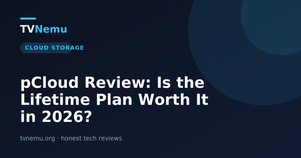 pCloud Review: Is the Lifetime Plan Worth It in 2026?