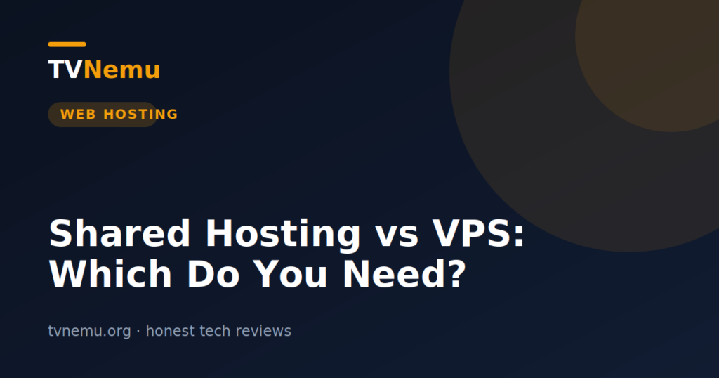 Shared Hosting vs VPS: Which Do You Need?