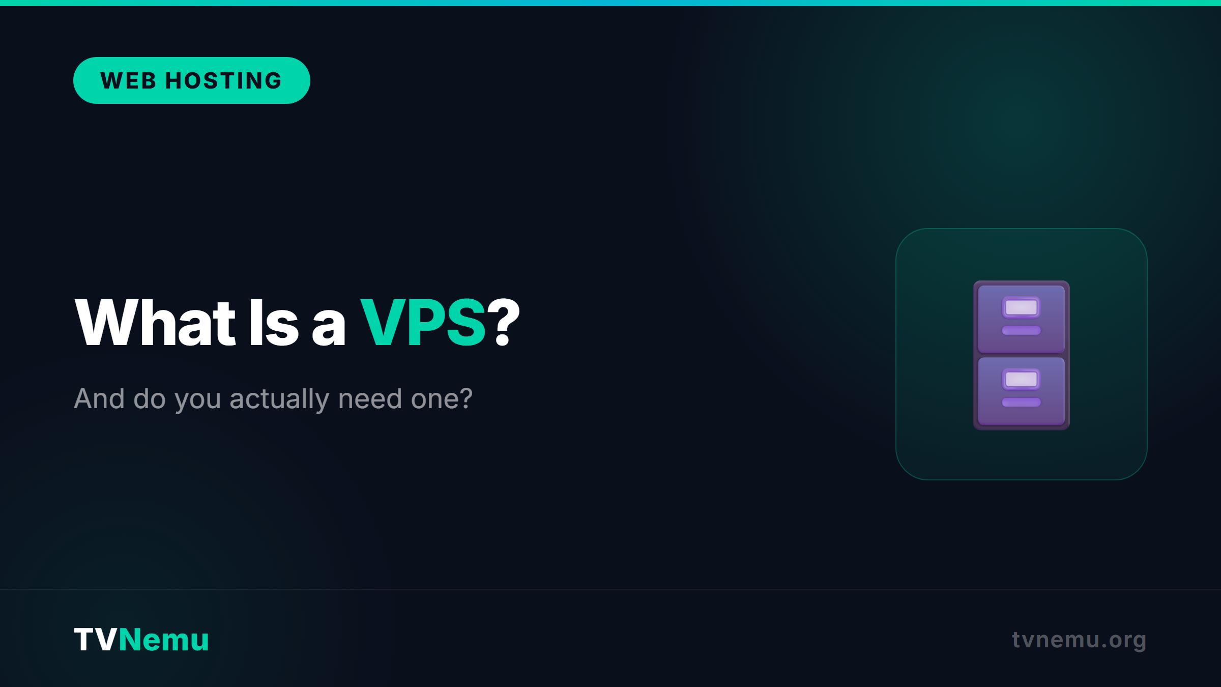 What Is a VPS and Do You Actually Need One?