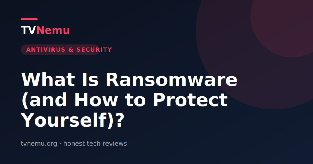 What Is Ransomware (and How to Protect Yourself)?