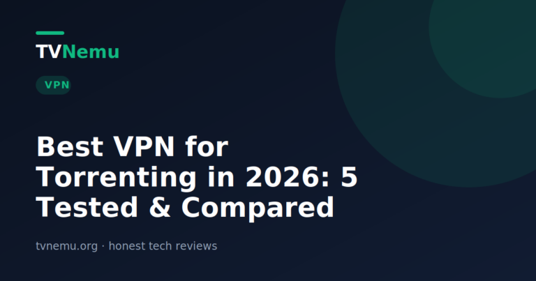 Best VPN for Torrenting in 2026: 5 Tested & Compared
