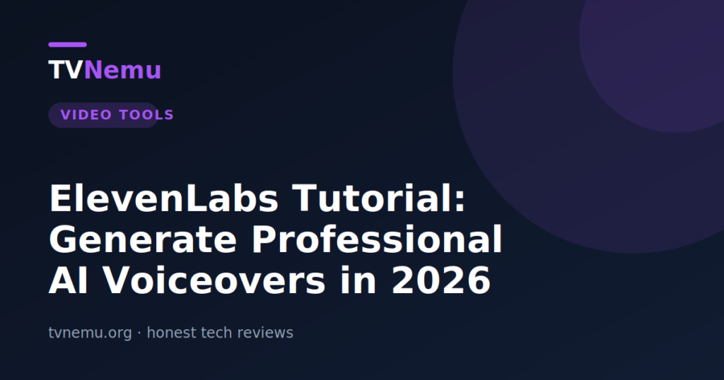 ElevenLabs Tutorial: Generate Professional AI Voiceovers in 2026