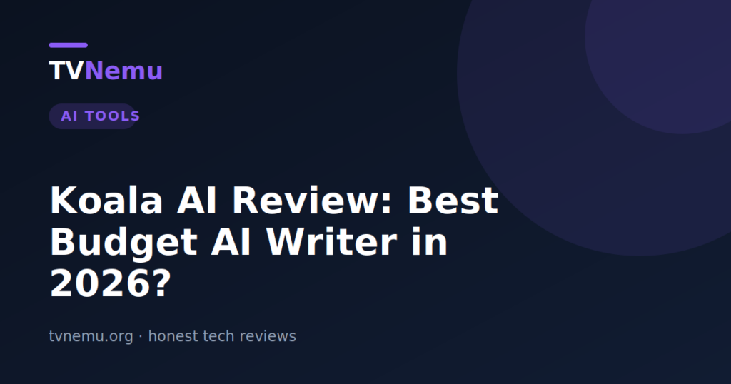 Koala AI Review: Best Budget AI Writer in 2026?