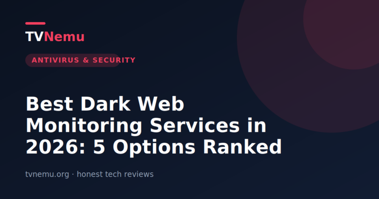 Best Dark Web Monitoring Services in 2026: 5 Options Ranked