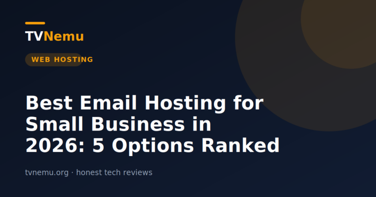 Best Email Hosting for Small Business in 2026: 5 Options Ranked