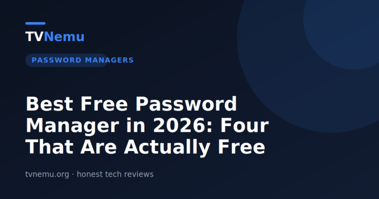 Best Free Password Manager in 2026: Four That Are Actually Free
