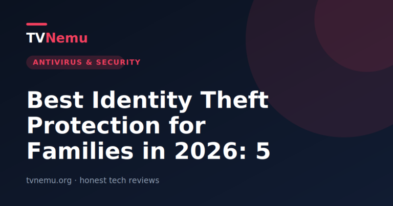 Best Identity Theft Protection for Families in 2026: 5 Plans Compared