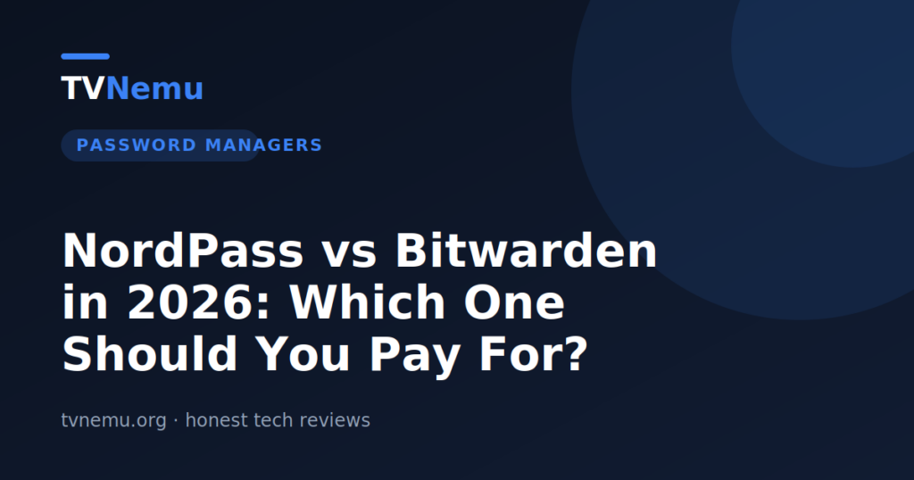 NordPass vs Bitwarden in 2026: Which One Should You Pay For?
