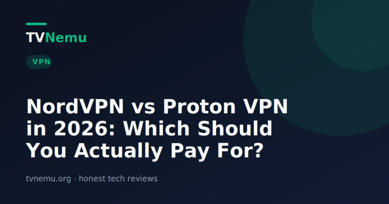 NordVPN vs Proton VPN in 2026: Which Should You Actually Pay For?